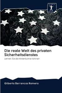 Die reale Welt des privaten Sicherheitsdienstes