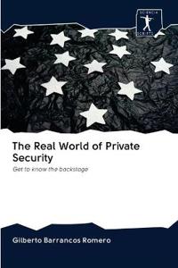 The Real World of Private Security
