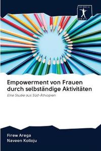 Empowerment von Frauen durch selbständige Aktivitäten