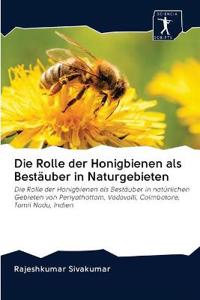 Die Rolle der Honigbienen als Bestäuber in Naturgebieten