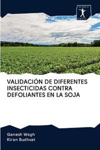 Validación de Diferentes Insecticidas Contra Defoliantes En La Soja