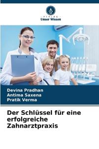 Der Schlüssel für eine erfolgreiche Zahnarztpraxis