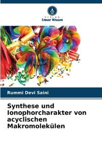 Synthese und Ionophorcharakter von acyclischen Makromolekülen