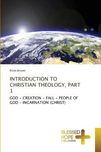 Introduction to Christia? Theology, Part 1