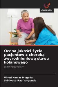 Ocena jakości życia pacjentów z chorobą zwyrodnieniową stawu kolanowego