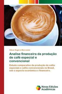 Analise financeira da produção de café especial e convencional