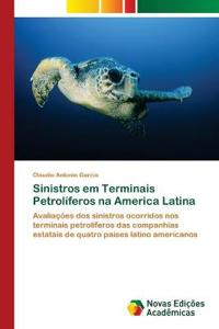 Sinistros em Terminais Petrolíferos na America Latina
