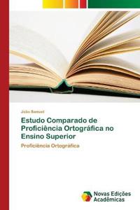 Estudo Comparado de Proficiência Ortográfica no Ensino Superior