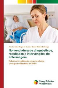 Nomenclatura de diagnósticos, resultados e intervenções de enfermagem