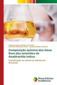 Composição química dos óleos fixos das sementes de Azadirachta indica