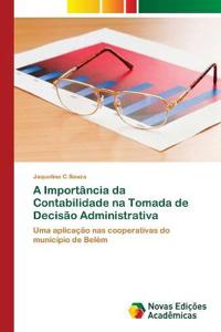A Importância da Contabilidade na Tomada de Decisão Administrativa