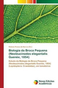 Biologia da Broca Pequena (Neoleucinodes elegantalis Guenée, 1854)