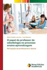 O papel do professor de odontologia no processo ensino-aprendizagem
