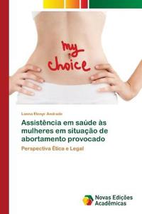 Assistência em saúde às mulheres em situação de abortamento provocado