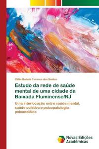 Estudo da rede de saúde mental de uma cidade da Baixada Fluminense/RJ