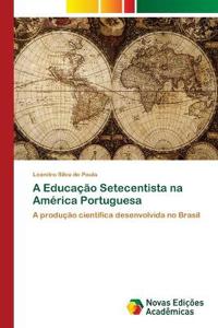 A Educação Setecentista na América Portuguesa