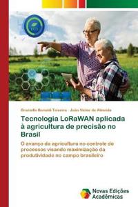 Tecnologia LoRaWAN aplicada à agricultura de precisão no Brasil