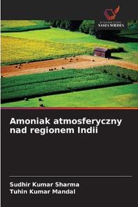 Amoniak atmosferyczny nad regionem Indii