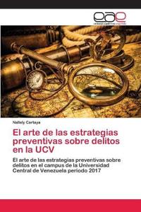 El arte de las estrategias preventivas sobre delitos en la UCV