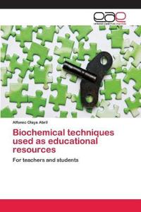 Biochemical techniques used as educational resources