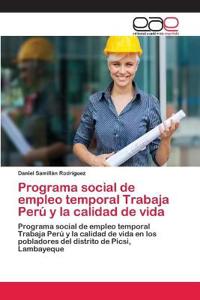 Programa social de empleo temporal Trabaja Perú y la calidad de vida