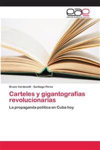 Carteles y gigantografías revolucionarias