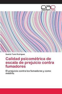 Calidad psicométrica de escala de prejuicio contra fumadores