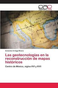 Las geotecnologías en la reconstrucción de mapas históricos