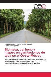 Biomasa, carbono y mapeo en plantaciones de teca en el Oeste-México