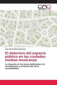 El deterioro del espacio público en las ciudades medias mexicanas