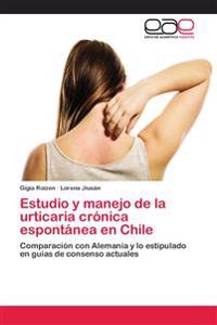 Estudio y manejo de la urticaria crónica espontánea en Chile