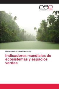 Indicadores mundiales de ecosistemas y espacios verdes