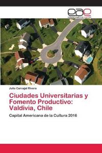 Ciudades Universitarias y Fomento Productivo