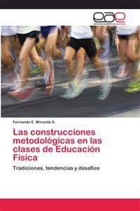 Las construcciones metodológicas en las clases de Educación Física