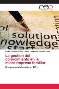 La gestion del conocimiento en la microempresa familiar.