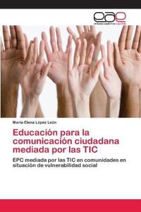 Educación para la comunicación ciudadana mediada por las TIC