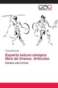 Esparta estuvo siempre libre de tiranos. Artículos