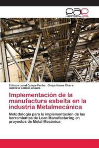 Implementación de la manufactura esbelta en la industria Metalmecánica