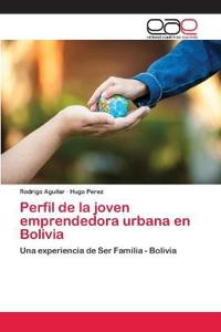 Perfil de la joven emprendedora urbana en Bolivia