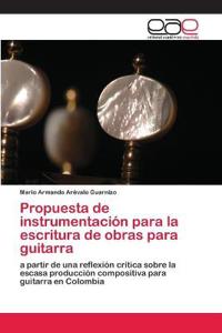 Propuesta de instrumentación para la escritura de obras para guitarra