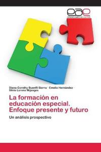 La formación en educación especial. Enfoque presente y futuro