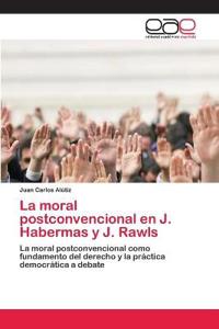 La moral postconvencional en J. Habermas y J. Rawls