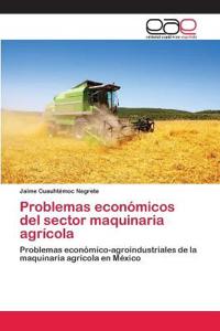 Problemas económicos del sector maquinaria agrícola