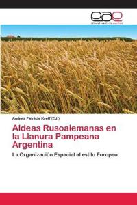 Aldeas Rusoalemanas en la Llanura Pampeana Argentina