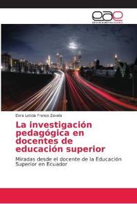La investigación pedagógica en docentes de educación superior