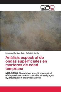 Análisis espectral de ondas superficiales en morteros de edad temprana