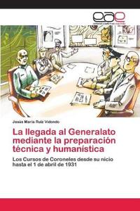 La llegada al Generalato mediante la preparación técnica y humanística