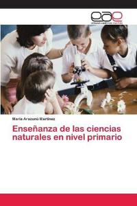 Enseñanza de las ciencias naturales en nivel primario
