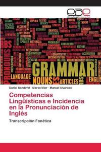 Competencias Lingüísticas e Incidencia en la Pronunciación de Inglés
