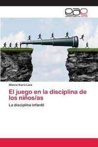 El juego en la disciplina de los niños/as